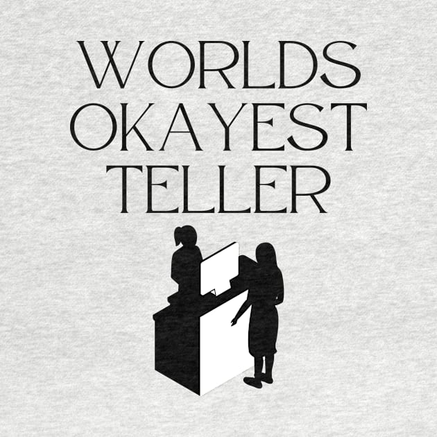 World okayest teller by Word and Saying